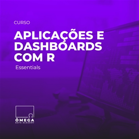 Aplicações e Dashboards com R - Essentials