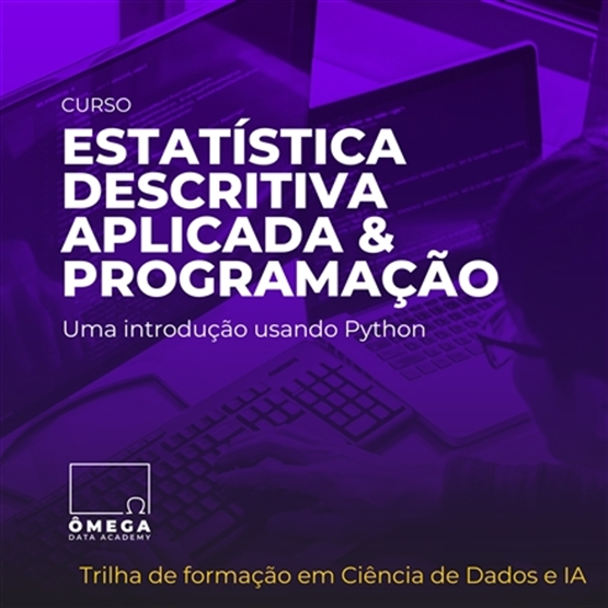 Estatística Descritiva Aplicada e Programação